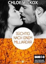Télécharger le livre :  Süchtig nach einem Milliardär - Band 7-9