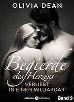 Télécharger le livre :  Begierde des Herzens. Verliebt in einen Milliardär 3