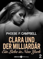 Télécharger le livre :  Clara und der Milliardär - Eine Liebe in New York, 2