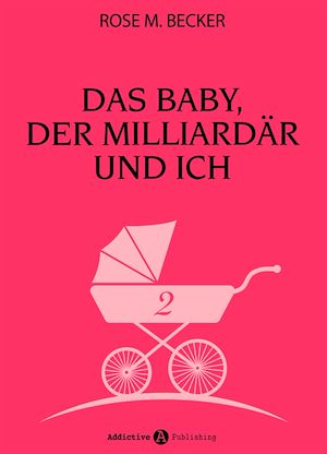 Téléchargez le livre :  Das Baby, der Milliardär und ich - 2