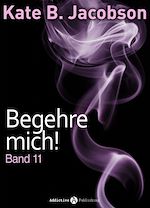 Télécharger le livre :  Begehre mich! - Band 11
