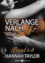 Télécharger le livre :  Verlange nach mir! - Verführt von einem Milliardär - band 6-8