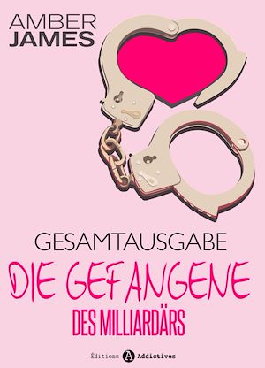 Téléchargez le livre :  Die Gefangene des Milliardärs