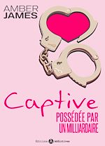 Download this eBook La captive - possédée par un milliardaire