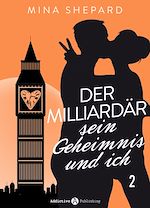 Télécharger le livre :  Der Milliardär, sein Geheimnis und ich - 2