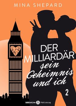 Télécharger le livre :  Der Milliardär, sein Geheimnis und ich - 2