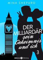 Télécharger le livre :  Der Milliardär, sein Geheimnis und ich - 3