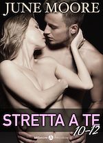 Télécharger le livre :  Stretta a te, vol. 10-12