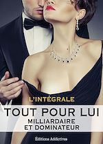 Download this eBook Tout pour lui (Milliardaire et dominateur)