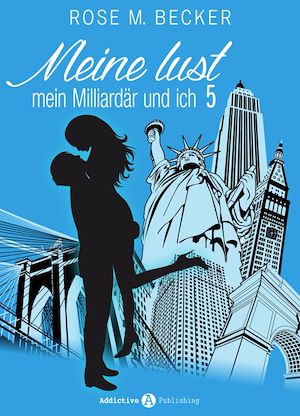 Téléchargez le livre :  Meine Lust, mein Milliardär und ich - 5