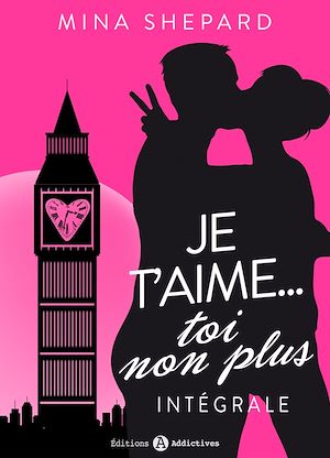 Téléchargez le livre :  Je t’aime… toi non plus - L’intégrale