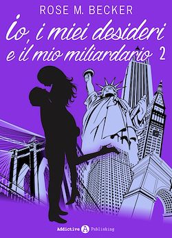 Télécharger le livre :  Io, i miei desideri e il mio miliardario - Vol. 2