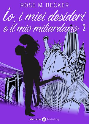 Téléchargez le livre :  Io, i miei desideri e il mio miliardario - Vol. 2