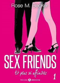 Télécharger le livre :  Sex Friends - Et plus si affinités, 1
