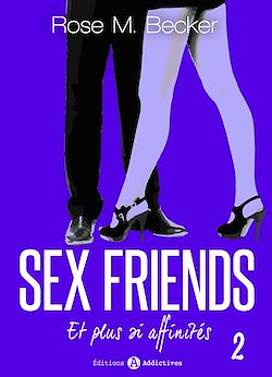 Télécharger le livre :  Sex Friends - Et plus si affinités, 2