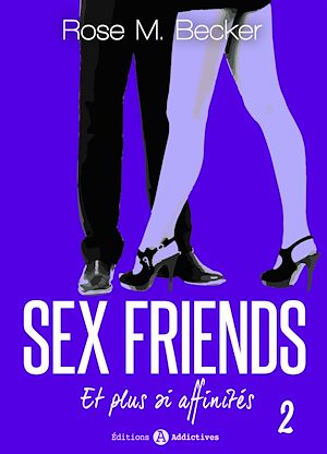 Téléchargez le livre :  Sex Friends - Et plus si affinités - 2