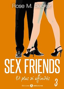 Télécharger le livre :  Sex Friends - Et plus si affinités, 3