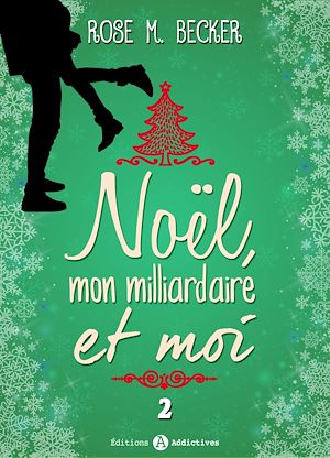 Téléchargez le livre :  Noël, mon milliardaire et moi - 2