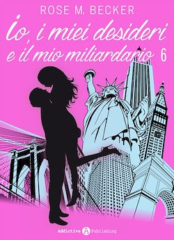 Télécharger le livre :  Io, i miei desideri e il mio miliardario - Vol. 6