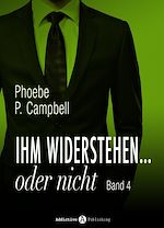 Télécharger le livre :  Ihm widerstehen ... oder nicht - 4
