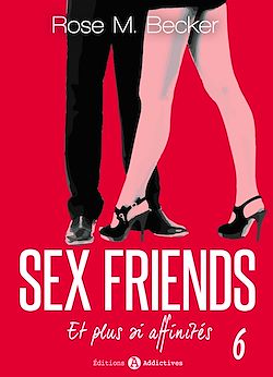 Télécharger le livre :  Sex Friends - Et plus si affinités, 6