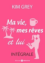 Download this eBook Ma vie, mes rêves et lui