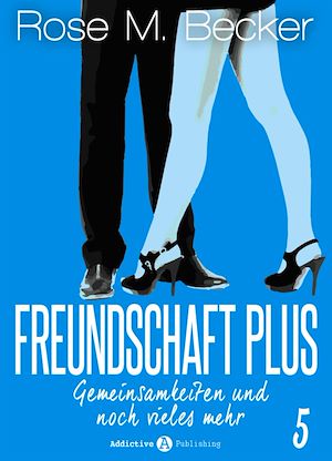 Téléchargez le livre :  Freundschaft Plus. Gemeinsamkeiten und noch vieles mehr, 5