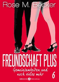 Télécharger le livre :  Freundschaft Plus. Gemeinsamkeiten und noch vieles mehr, 6