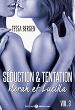 Télécharger le livre :  Séduction & tentation : Norah et Lucilla - 3