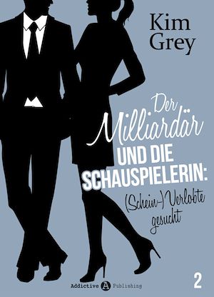 Téléchargez le livre :  Der Milliardär und die Schauspielerin: (Schein-)Verlobte gesucht, 2