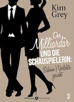 Télécharger le livre :  Der Milliardär und die Schauspielerin: (Schein-)Verlobte gesucht, 3