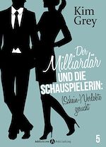 Télécharger le livre :  Der Milliardär und die Schauspielerin: (Schein-)Verlobte gesucht, 5