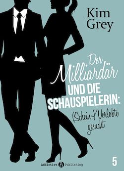 Télécharger le livre :  Der Milliardär und die Schauspielerin: (Schein-)Verlobte gesucht, 5