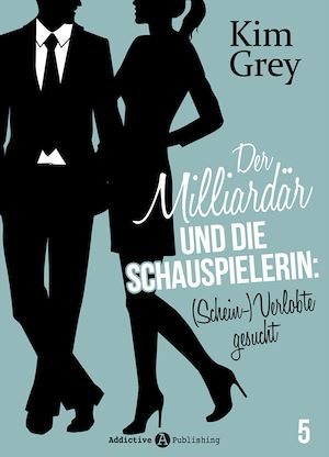 Téléchargez le livre :  Der Milliardär und die Schauspielerin: (Schein-)Verlobte gesucht, 5
