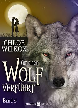 Télécharger le livre :  Von einem Wolf verführt - Band 2