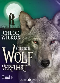 Télécharger le livre :  Von einem Wolf verführt - Band 5