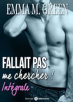 Télécharger le livre :  Fallait pas me chercher !