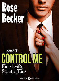 Télécharger le livre :  Control Me - Eine Heiße Staatsaffäre, 3