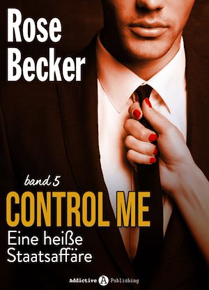 Téléchargez le livre :  Control Me - Eine Heiße Staatsaffäre, 5