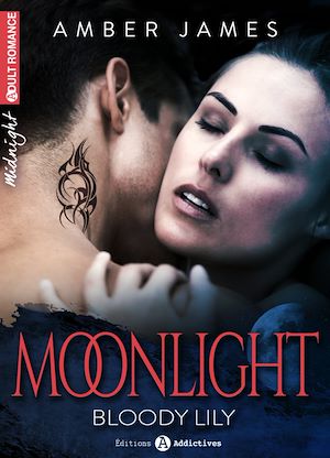 Téléchargez le livre :  Moonlight - Bloody Lily