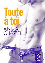 Télécharger le livre :  Toute à toi - Vol. 2