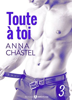 Téléchargez le livre :  Toute à toi - Vol. 3