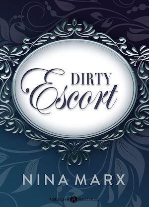 Téléchargez le livre :  Dirty Escort