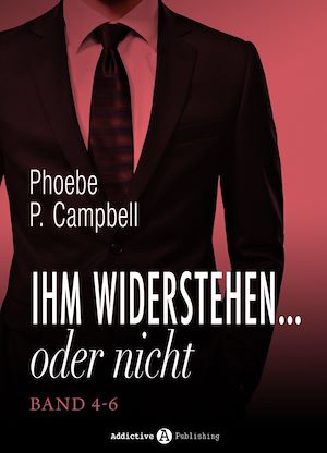 Téléchargez le livre :  Ihm widerstehen ... oder nicht, band 4-6