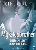 Télécharger le livre :  My Stepbrother - Liebesspiele mit dem Stiefbruder, 2