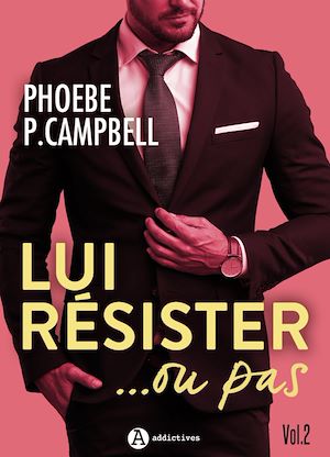 Téléchargez le livre :  Lui résister... ou pas, vol. 2