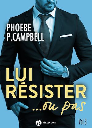 Téléchargez le livre :  Lui résister... ou pas, vol. 3