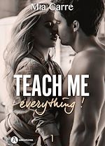 Télécharger le livre :  Teach Me Everything - 1