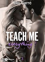 Télécharger le livre :  Teach Me Everything - 3