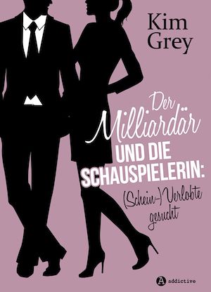 Téléchargez le livre :  Der Milliardär und die Schauspielerin: (Schein-)Verlobte gesucht